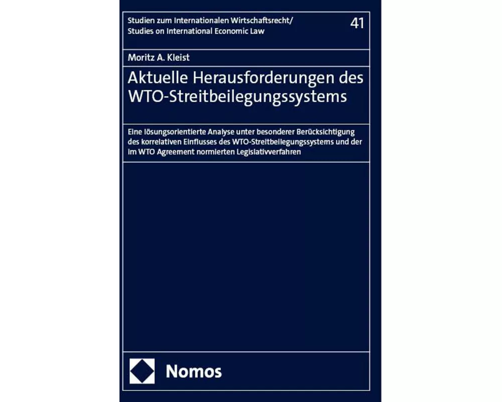 Aktuelle Herausforderungen des WTO-Streitbeilegungssystems