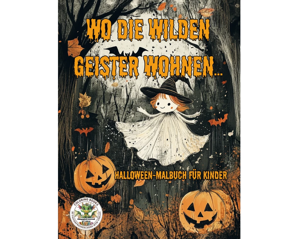 Wo die wilden Geister wohnen ... Halloween-Malbuch für Kinder