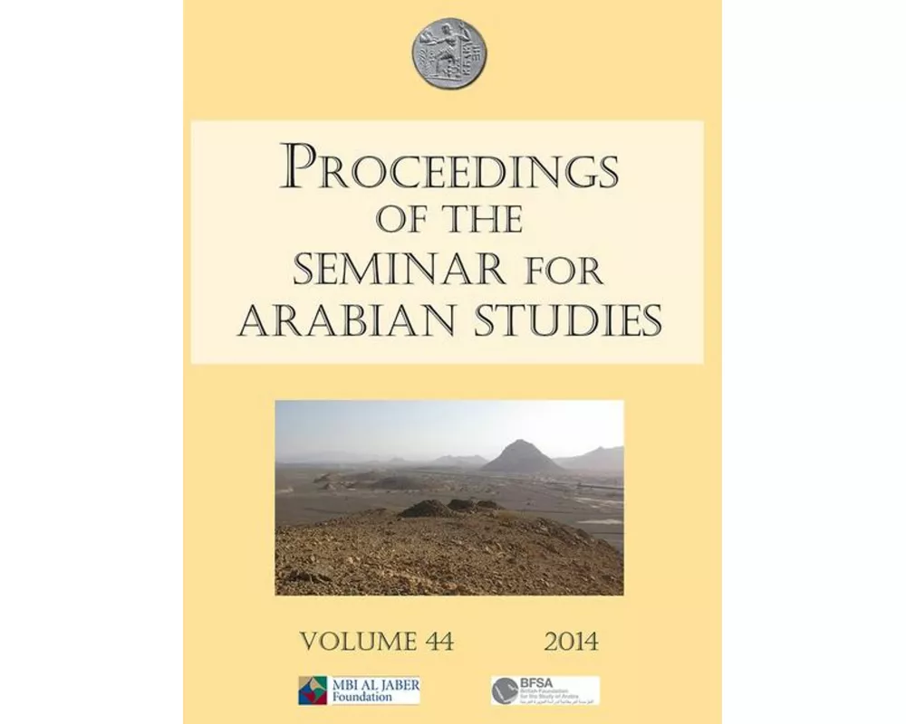 Proceedings of the Seminar for Arabian Studies Volume 44 2014