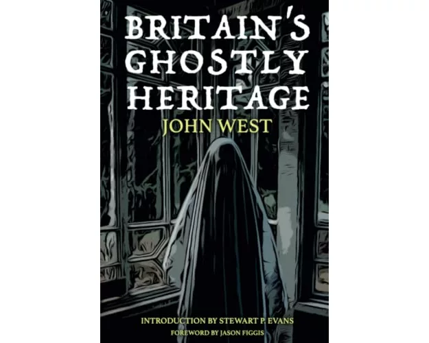 Britain's Ghostly Heritage