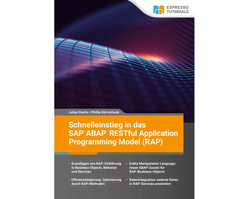 Schnelleinstieg in das SAP ABAP RESTful Application Programming Model (RAP)