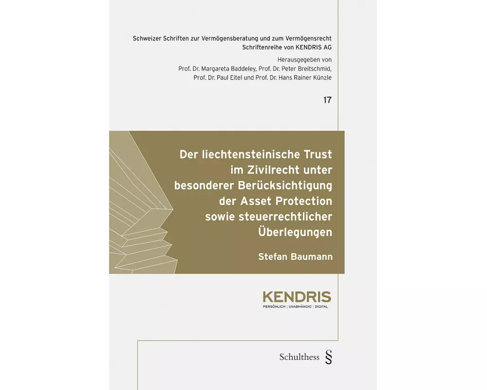 Der liechtensteinische Trust im Zivilrecht unter besonderer Berücksichtigung der Asset Protection sowie steuerrechtlicher Überlegungen