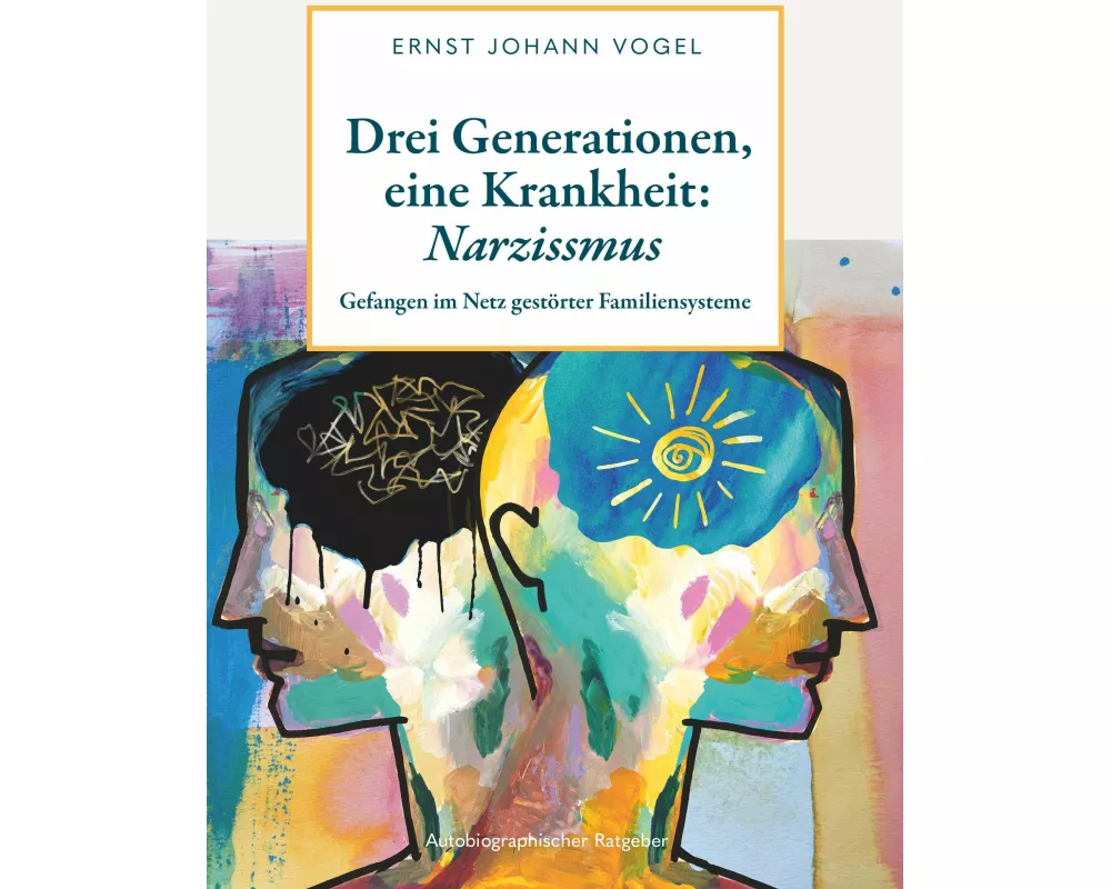 Drei Generationen, eine Krankheit: Narzissmus