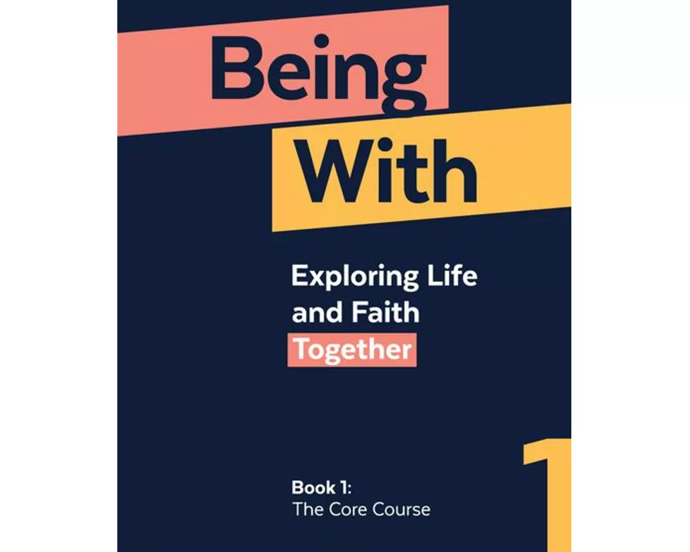 Being With Book 1 The Core Course
