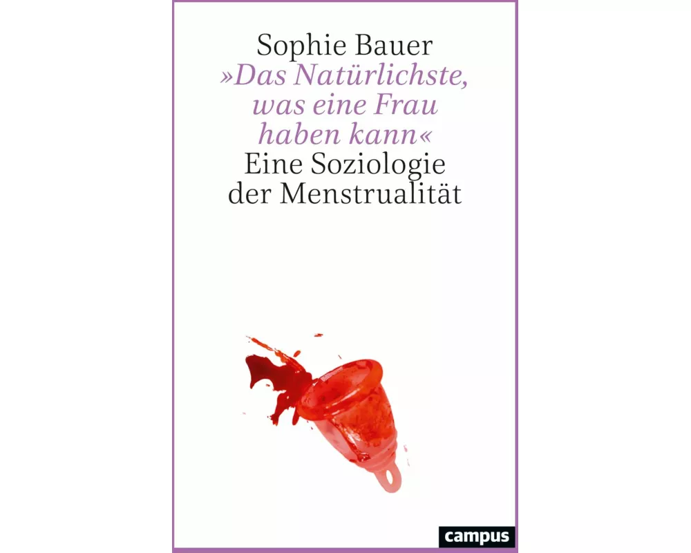 »Das Natürlichste, was eine Frau haben kann«