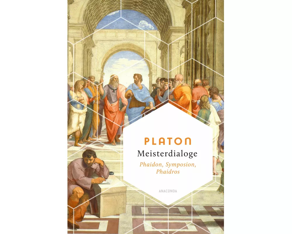 Meisterdialoge. Phaidon, Symposion, Phaidros