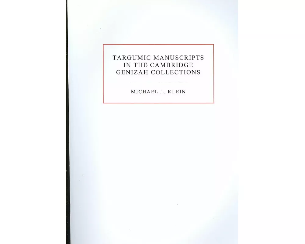 Targumic Manuscripts in the Cambridge Genizah Collections