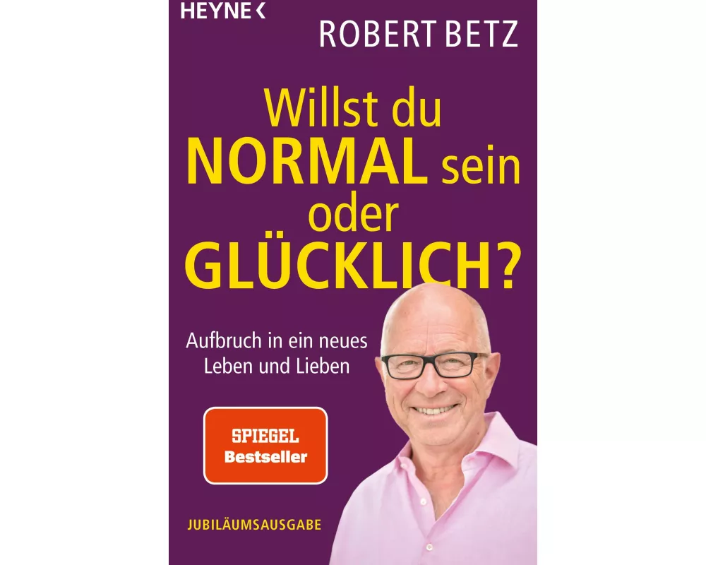 Willst du normal sein oder glücklich?
