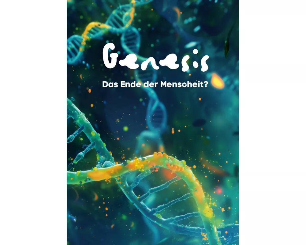 GENESIS - Das Ende der Menschheit?