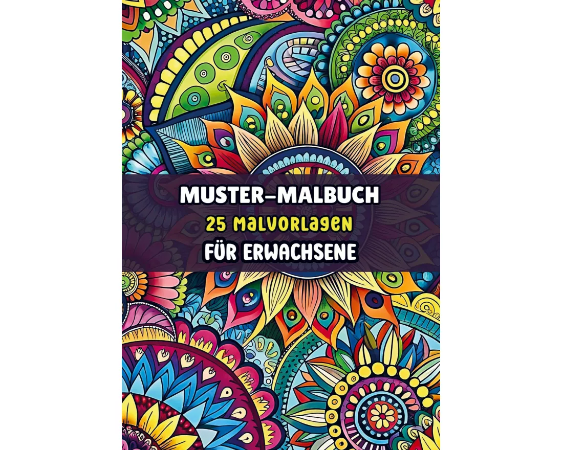 Muster-Malbuch - 25 Malvorlagen für Erwachsene