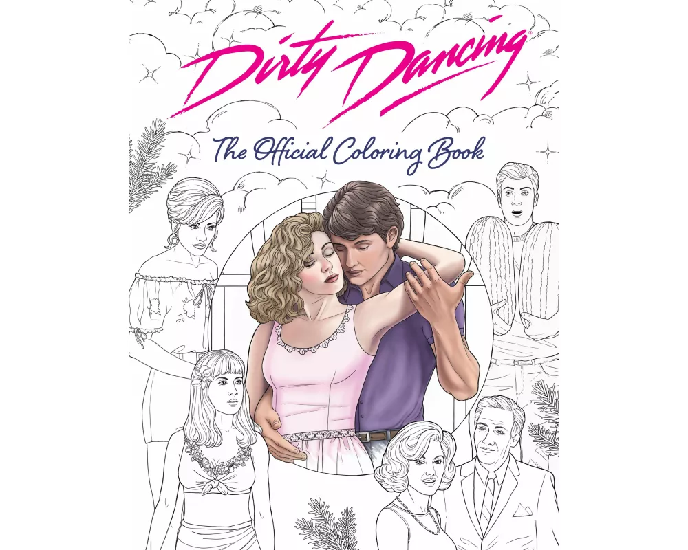 Dirty Dancing: The Official Coloring Book