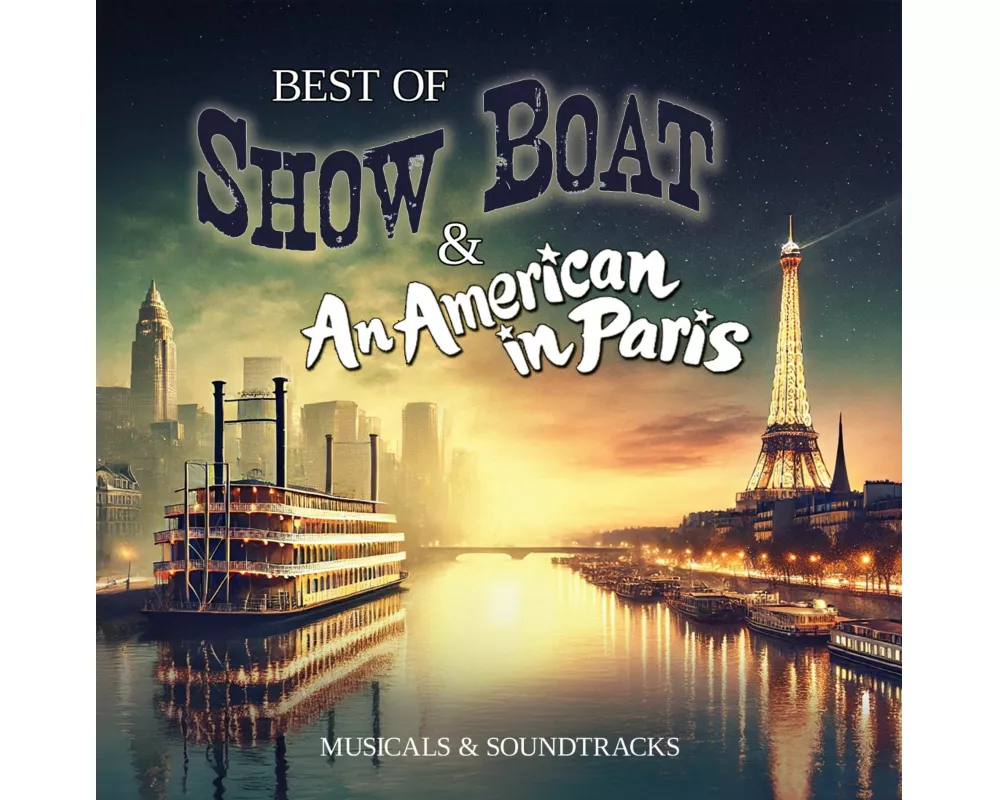 Best Of Show Boat & An American In Paris