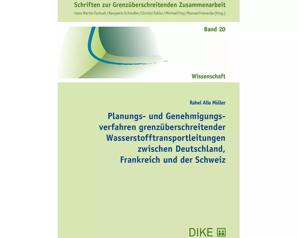 Planungs- und Genehmigungsverfahren grenzüberschreitender Wasserstofftransportleitungen zwischen Deutschland, Frankreich und der Schweiz