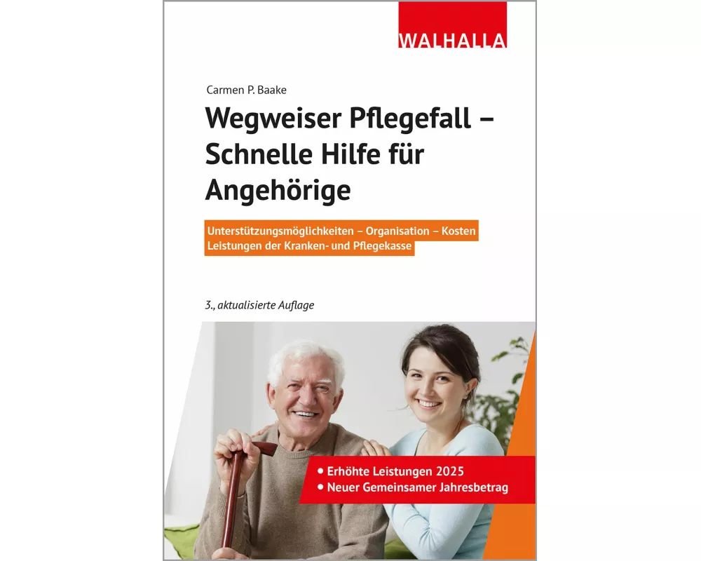 Wegweiser Pflegefall - Schnelle Hilfe für Angehörige