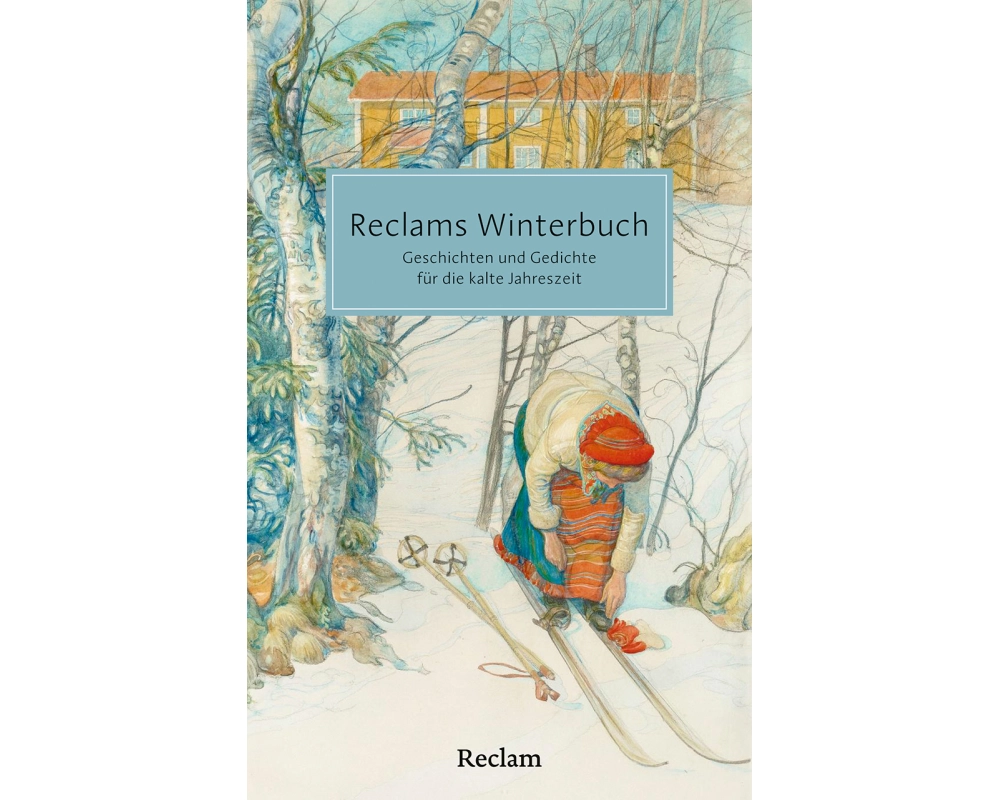 Reclams Winterbuch. Geschichten und Gedichte für die kalte Jahreszeit