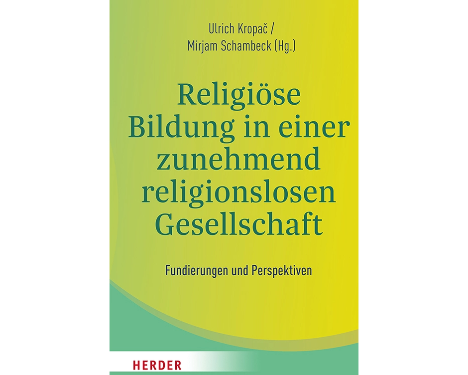 Religiöse Bildung in einer zunehmend religionslosen Gesellschaft