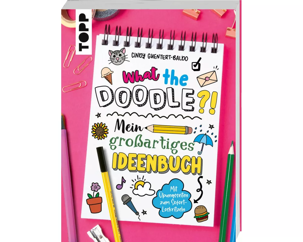What the Doodle?! Mein großartiges Ideenbuch
