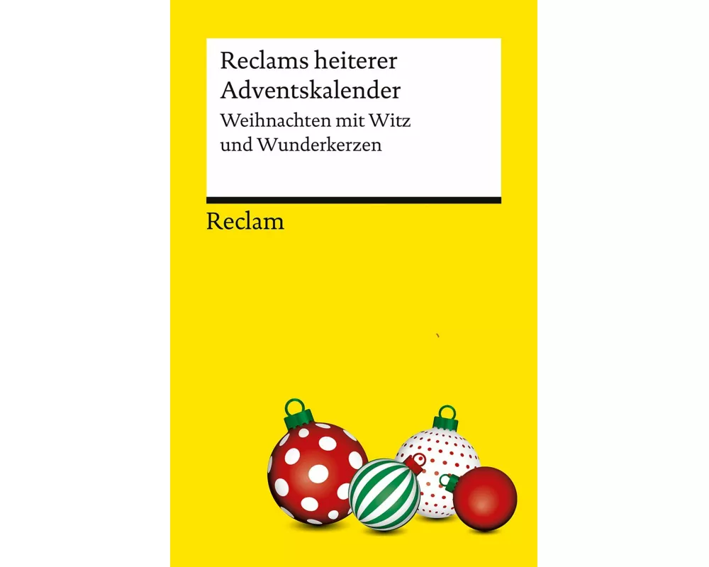 Reclams heiterer Adventskalender. Weihnachten mit Witz und Wunderkerzen