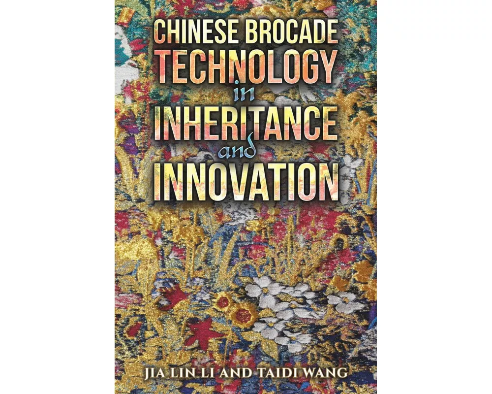 Chinese Brocade Technology in Inheritance and Innovation