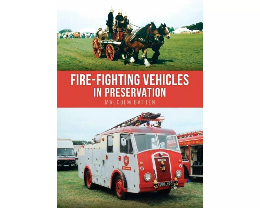 Fire-fighting Vehicles in Preservation