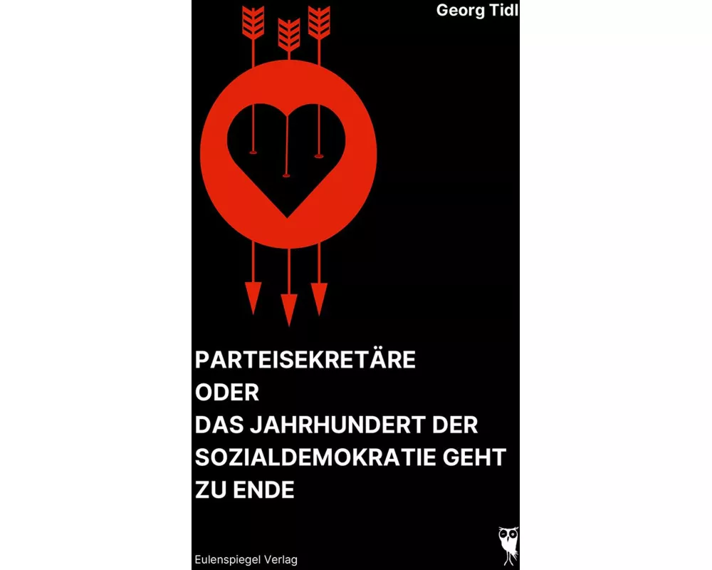 Parteisekretäre oder Das Jahrhundert der Sozialdemokratie geht zu Ende