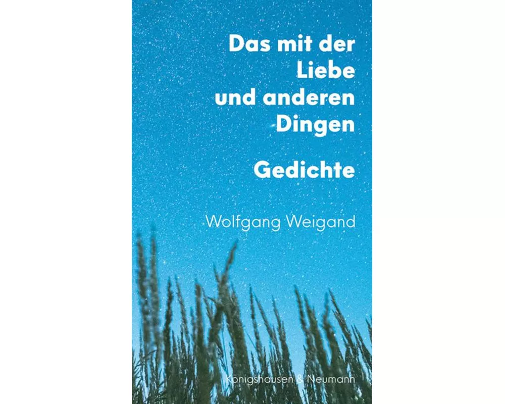 Das mit der Liebe und anderen Dingen