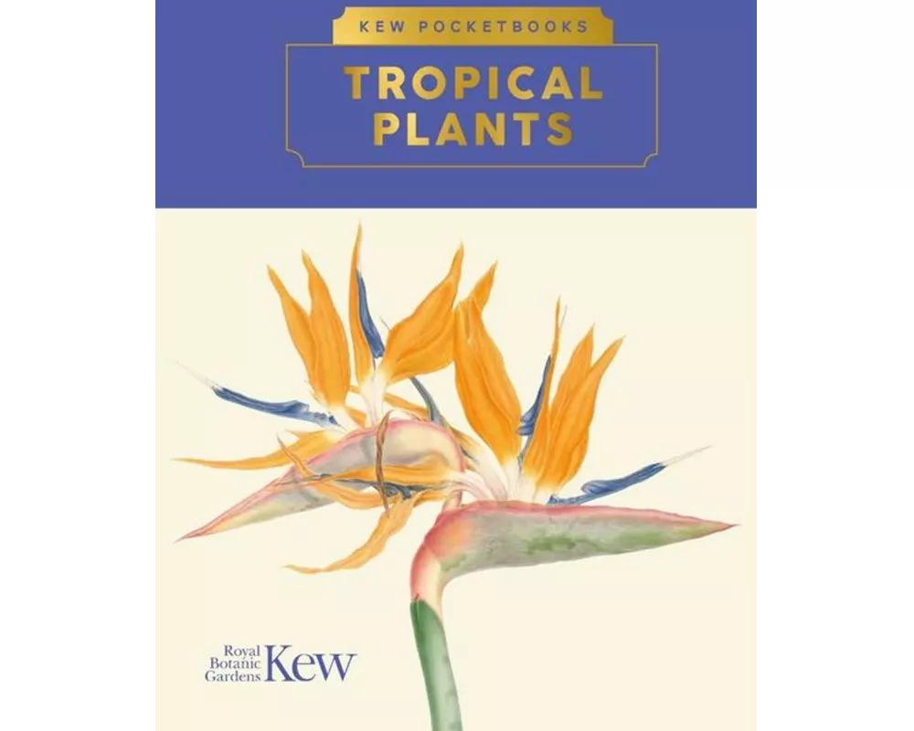 Kew Pocketbooks: Tropical Plants