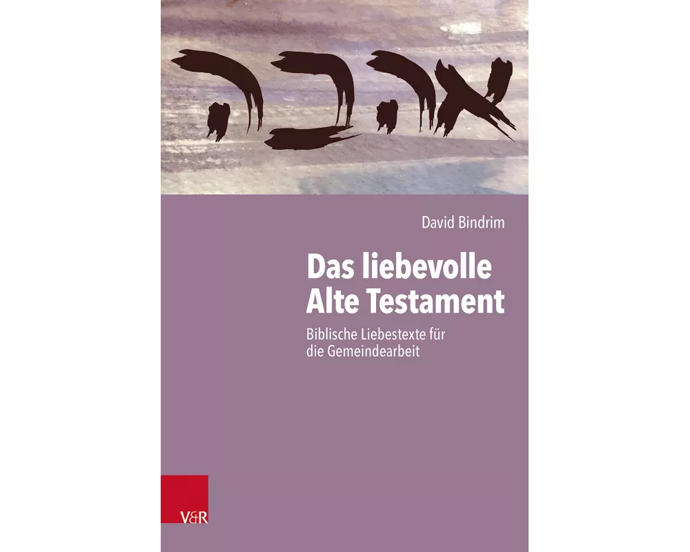 Das liebevolle Alte Testament
