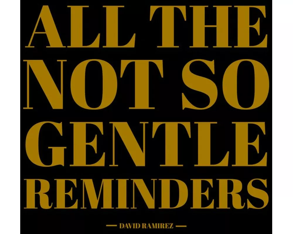 All The Not So Gentle Reminders
