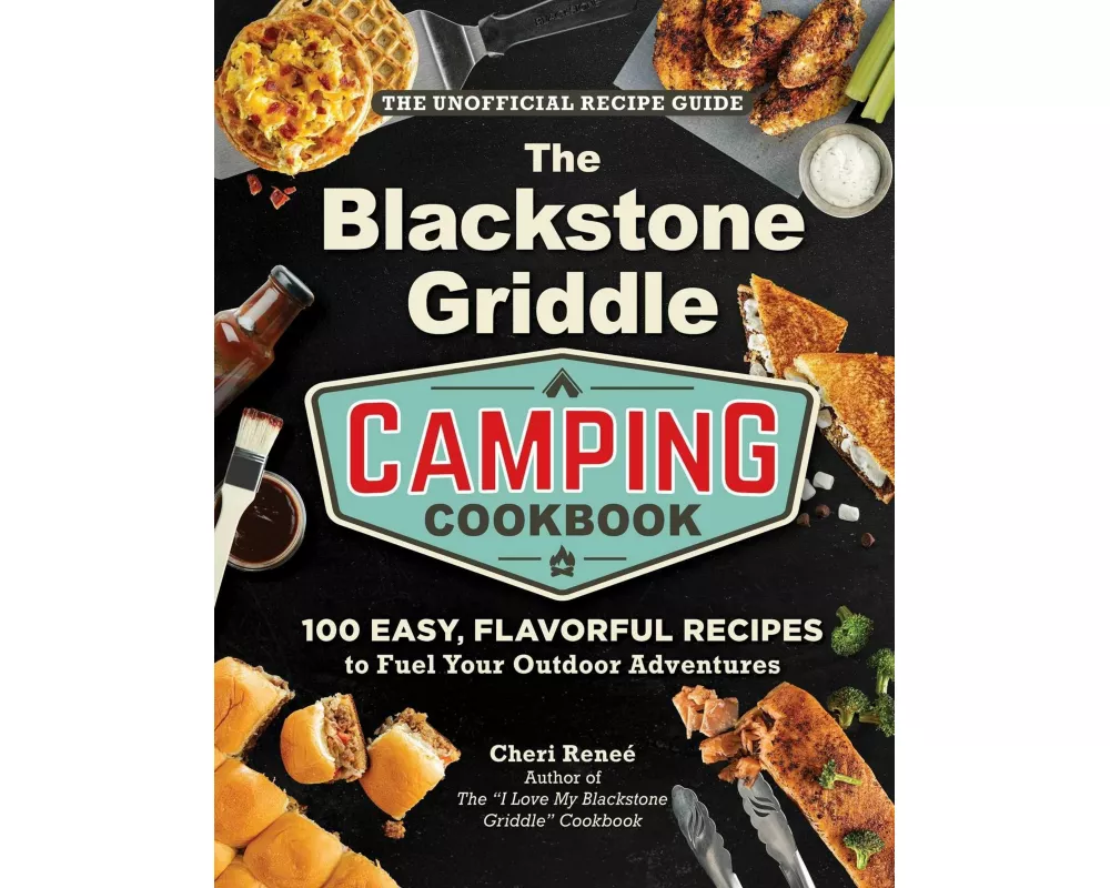 The Blackstone Griddle Camping Cookbook