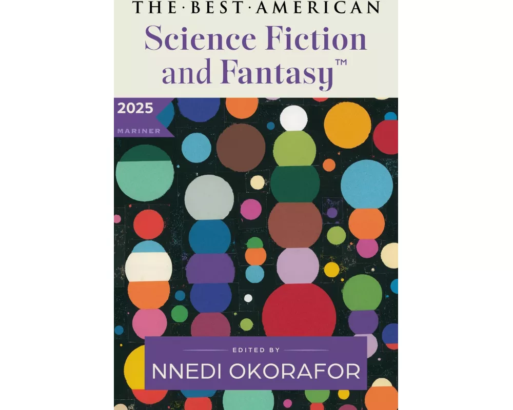The Best American Science Fiction and Fantasy 2025
