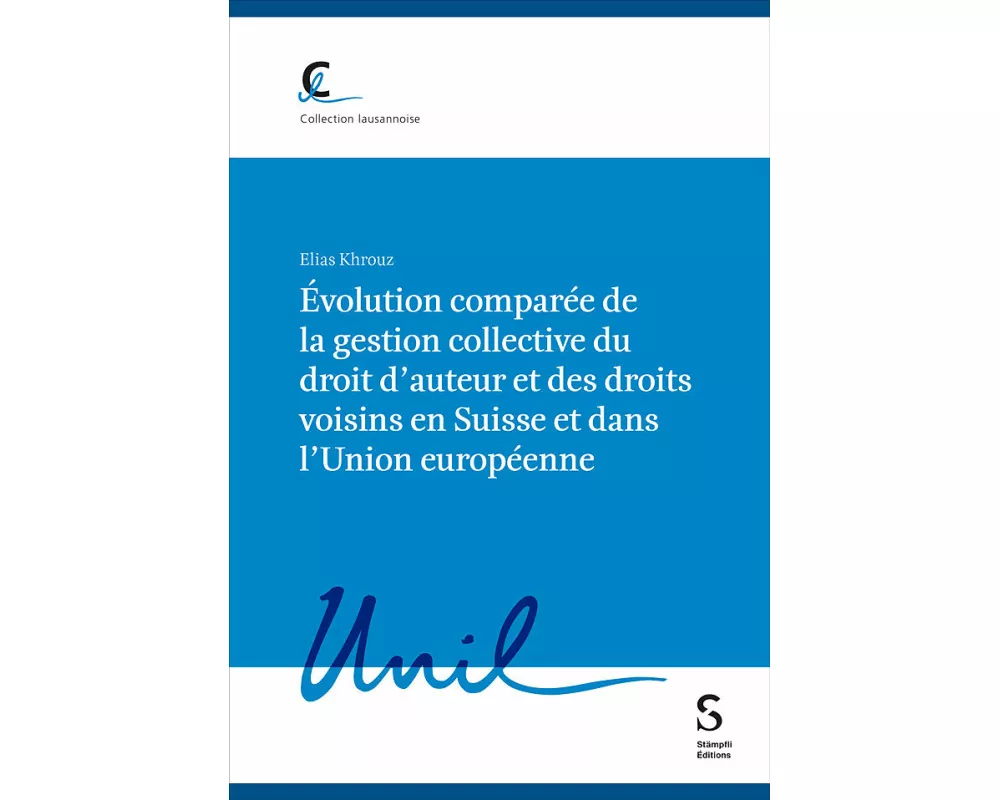 Évolution comparée de la gestion collective du droit d’auteur et des droits voisins en Suisse et dans l’Union européenne