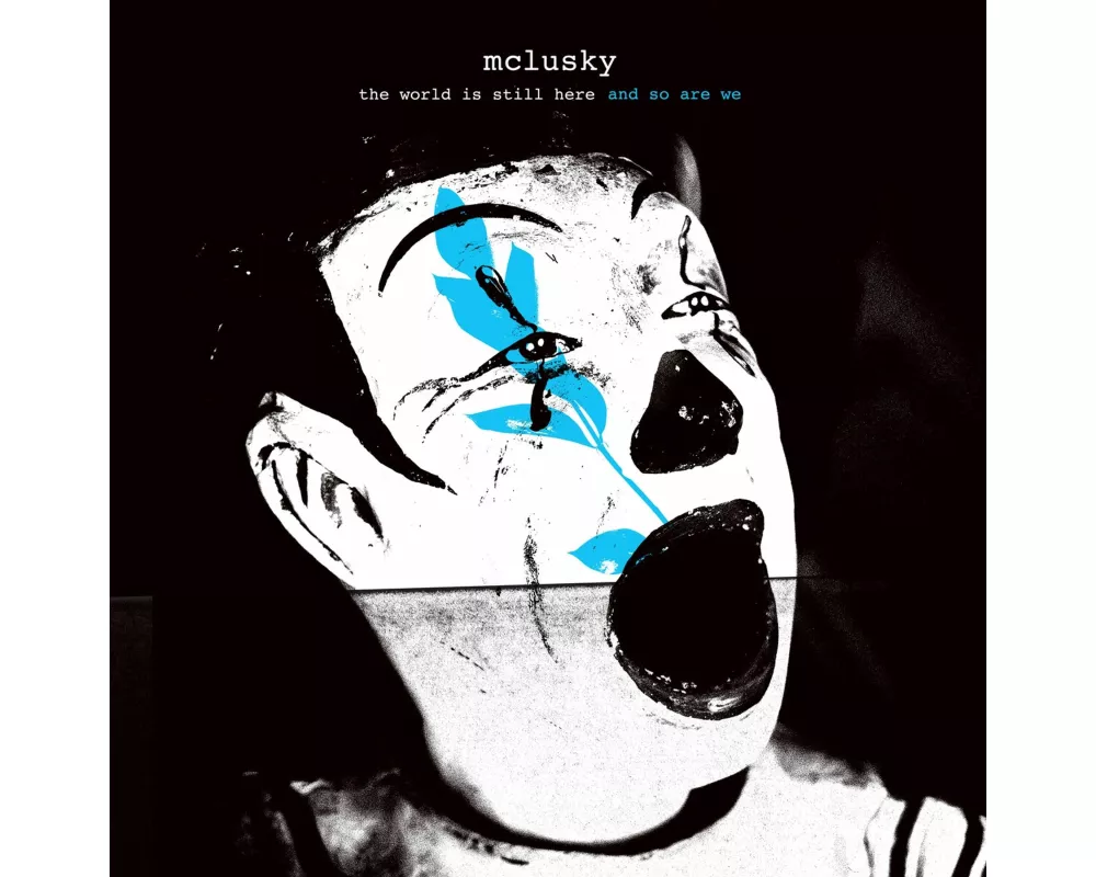 the world is still here and so are we