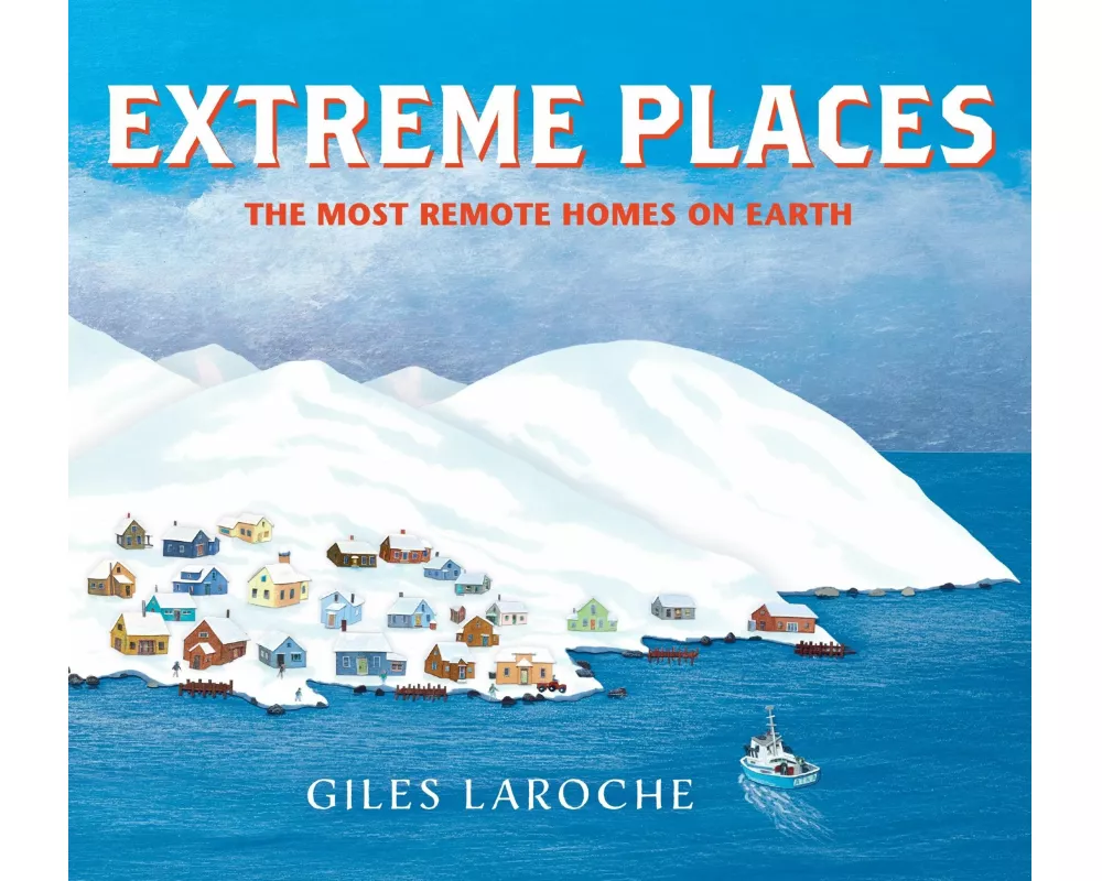 Extreme Places: The Most Remote Homes on Earth