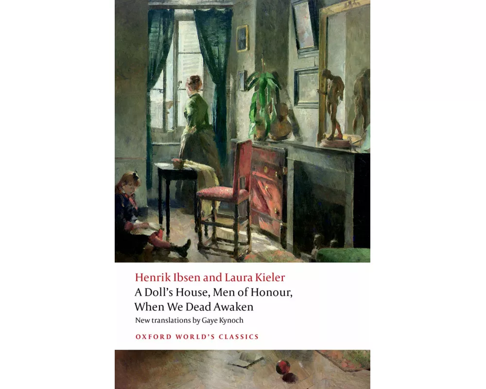 A Doll's House, Men of Honour, When We Dead Awaken