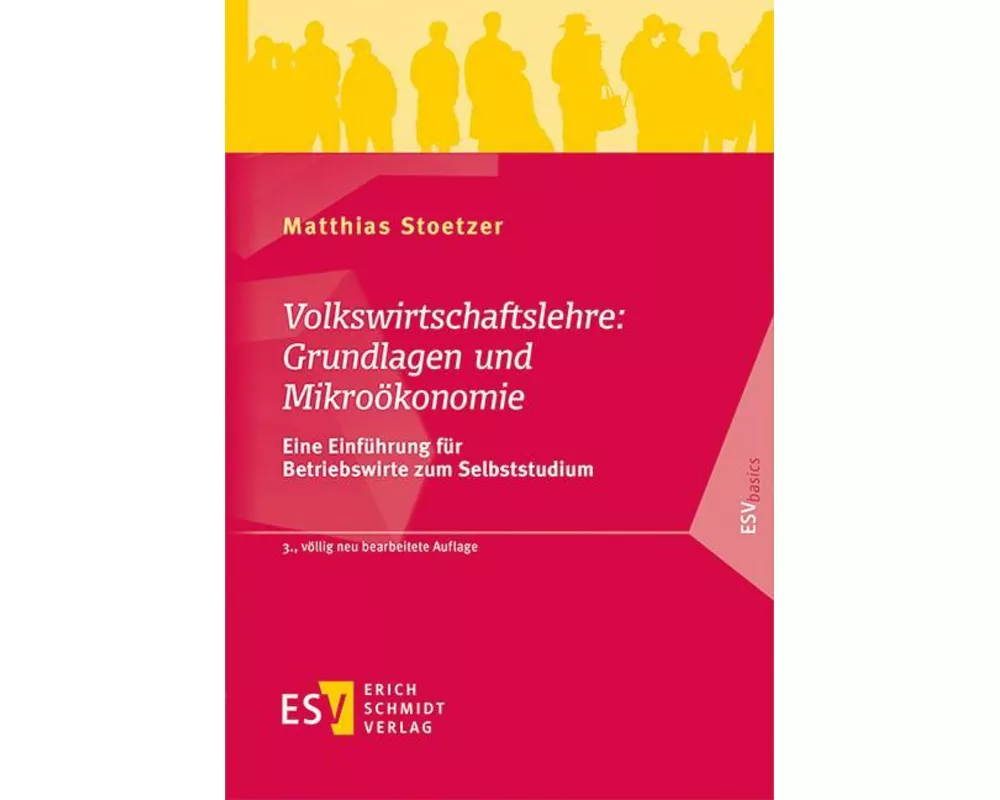 Volkswirtschaftslehre: Grundlagen und Mikroökonomie