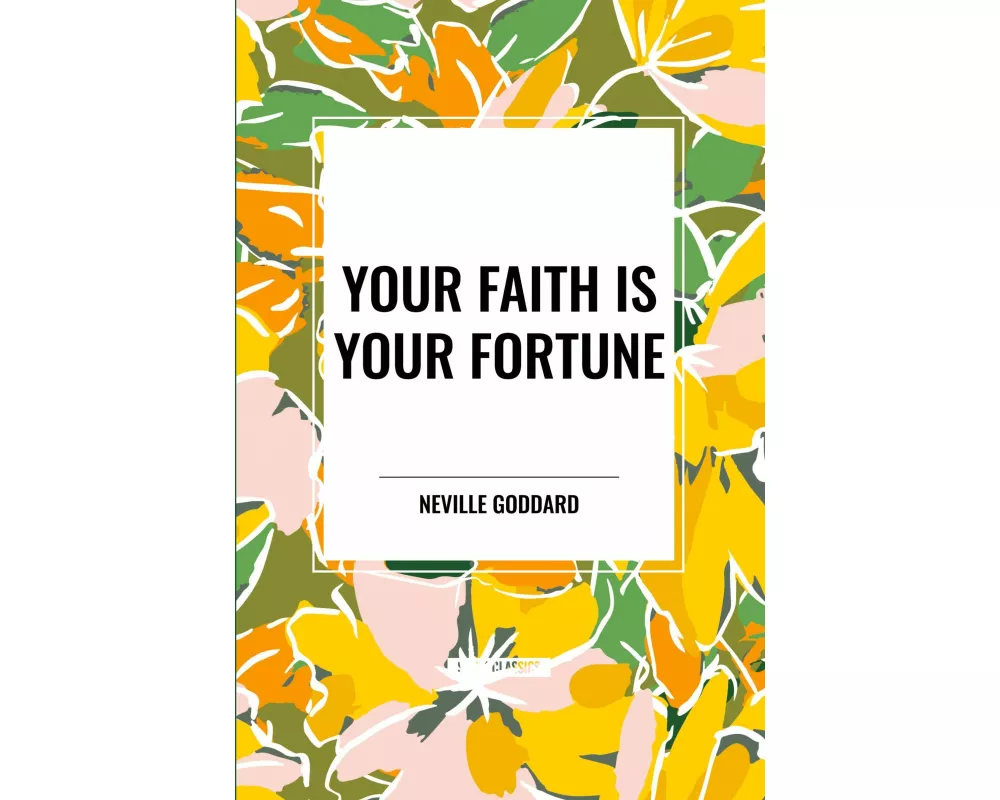 Your Faith Is Your Fortune