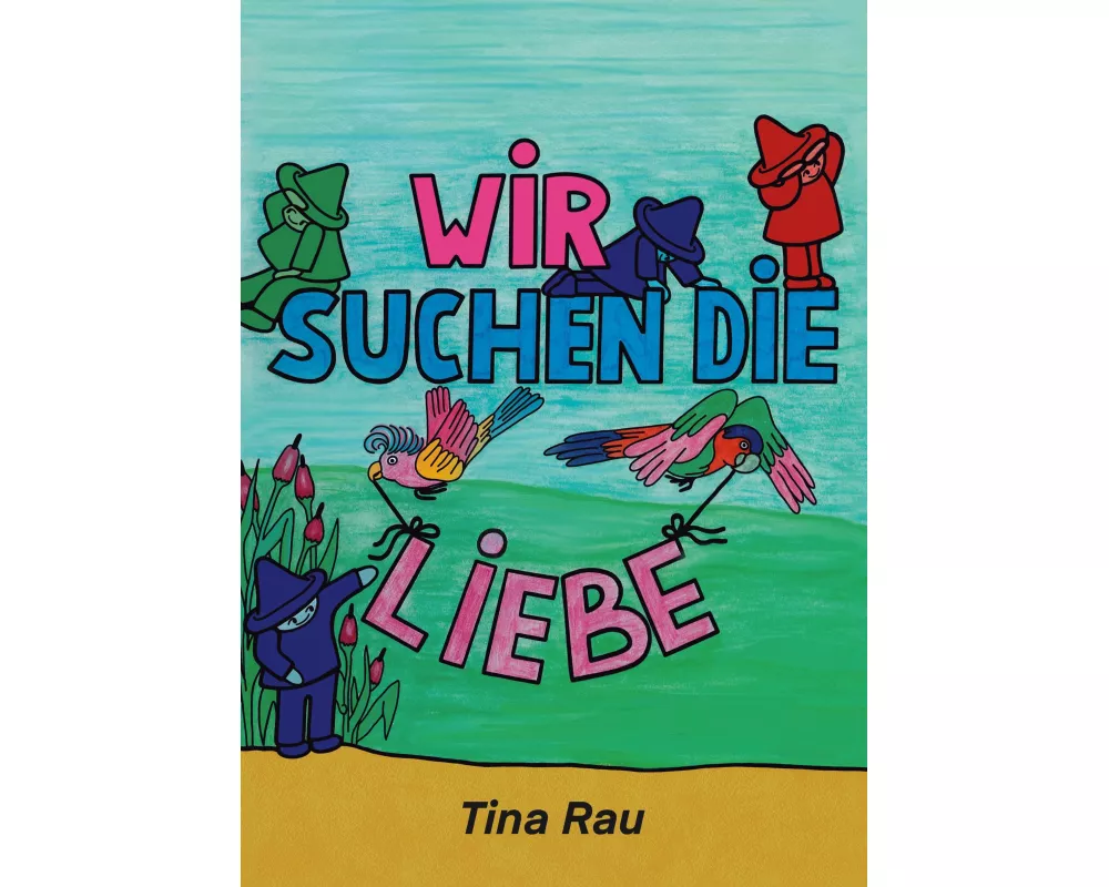 Wir suchen die Liebe