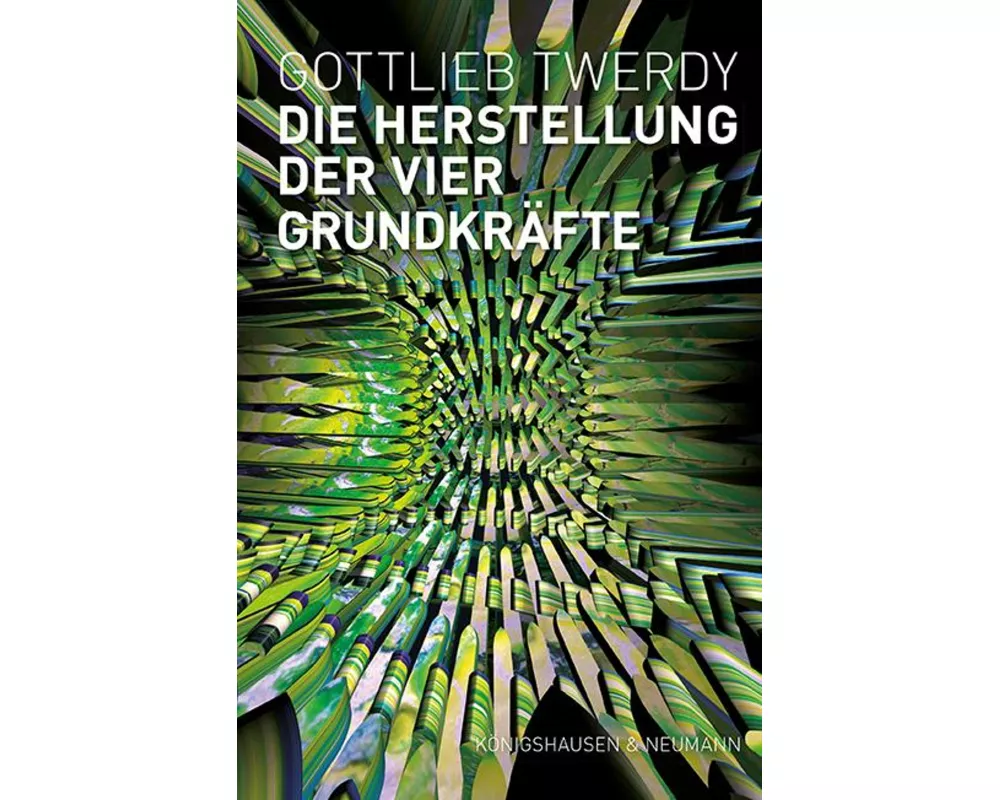 Die Herstellung der vier Grundkräfte