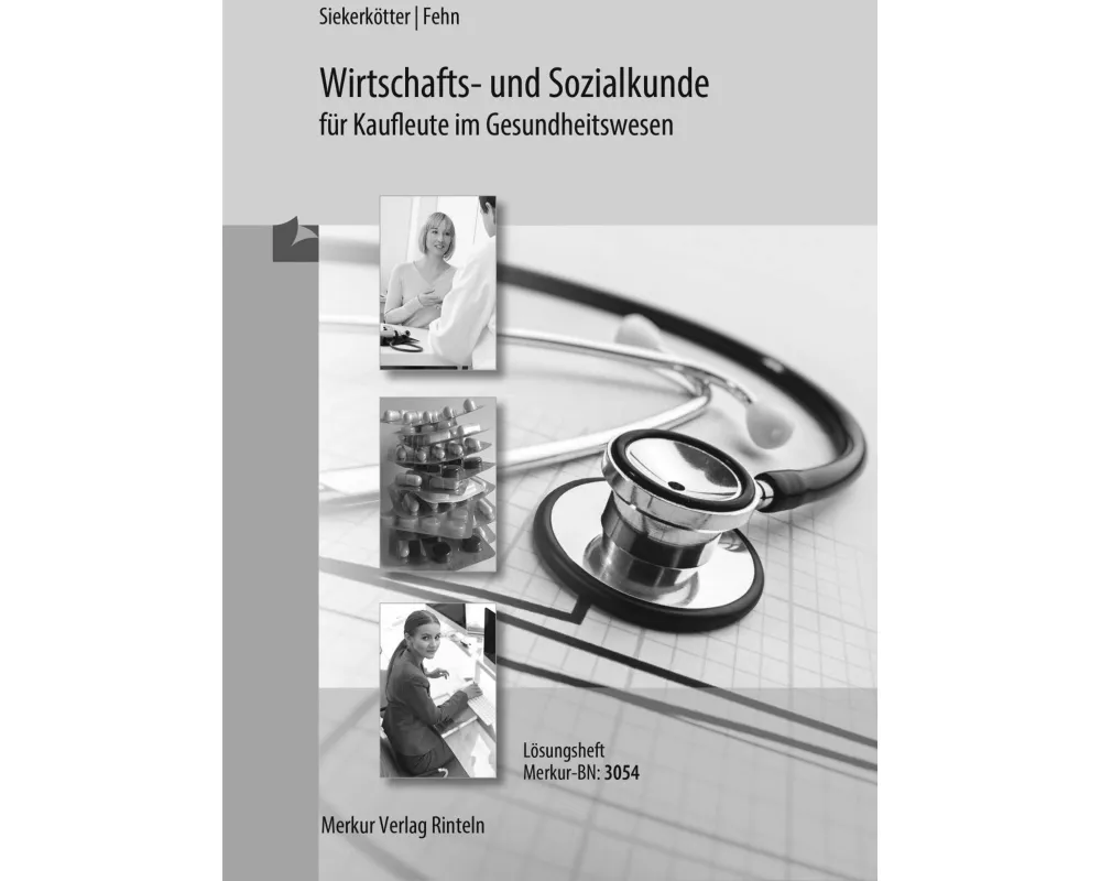 Wirtschafts- und Sozialkunde für Kaufleute im Gesundheitswesen - Lösungen