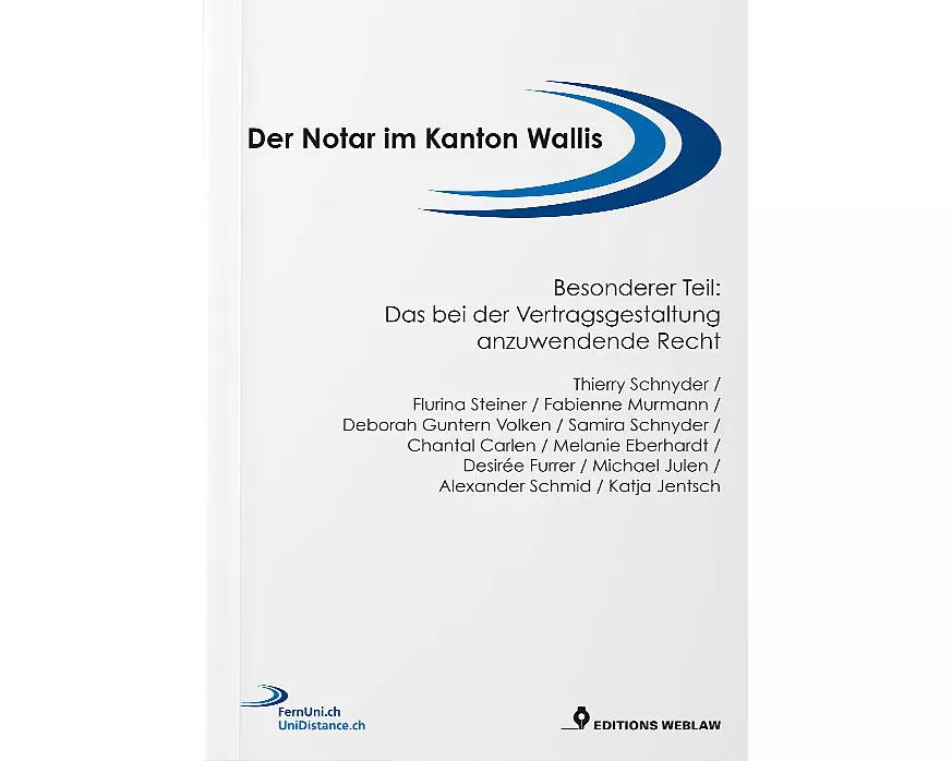 Der Notar im Kanton Wallis - Besonderer Teil: Das bei der Vertragsgestaltung anzuwendende Recht