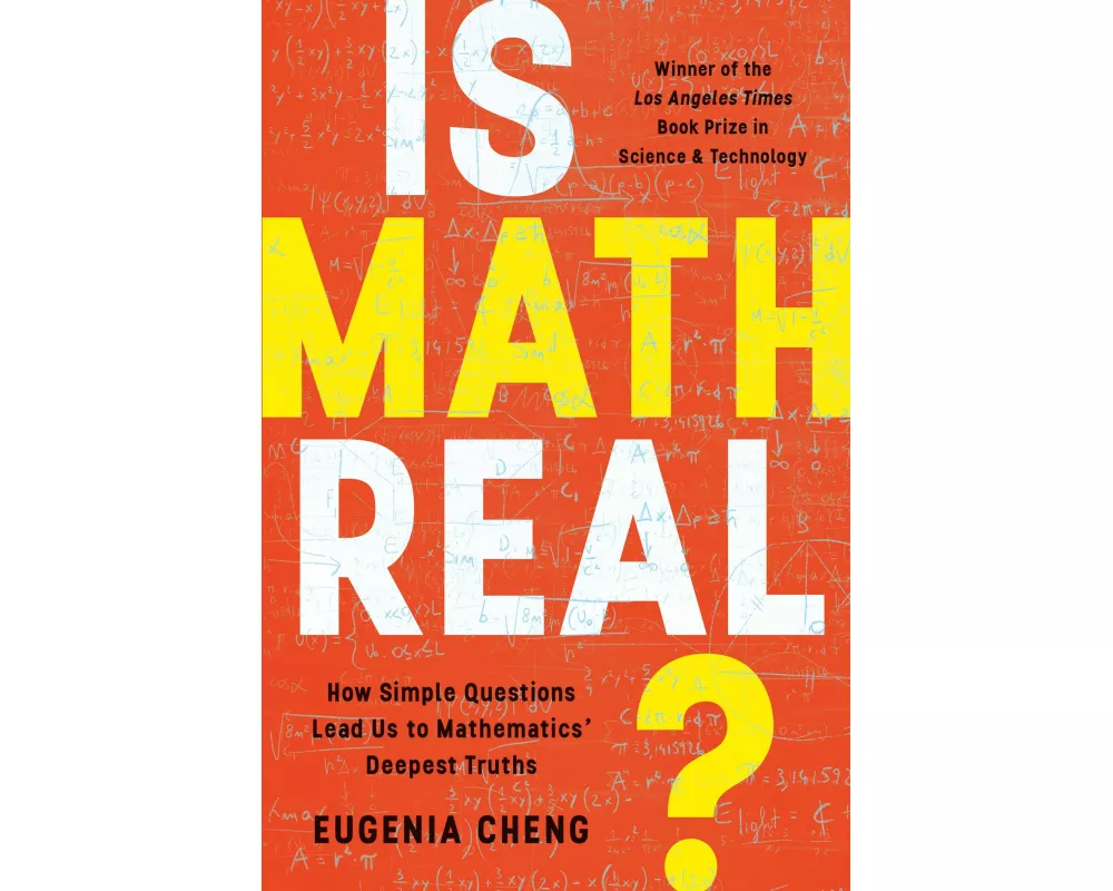 Is Math Real? : How Simple Questions Lead Us to Mathematics' Deepest Truths