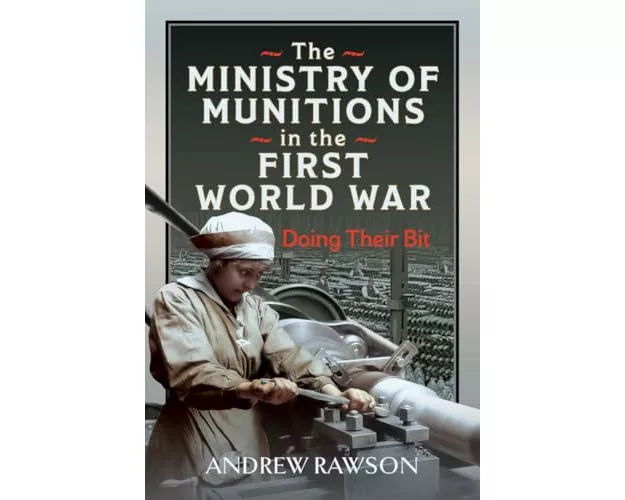The Ministry of Munitions in the First World War
