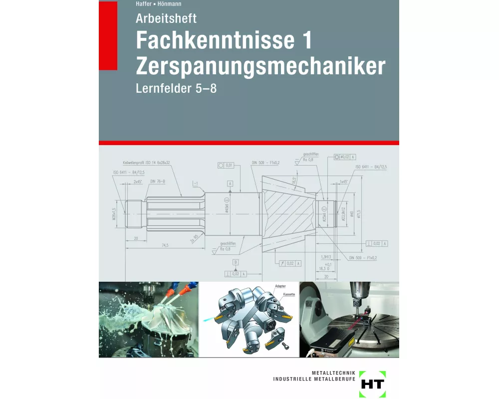 Arbeitsheft Fachkenntnisse 1 Zerspanungsmechaniker