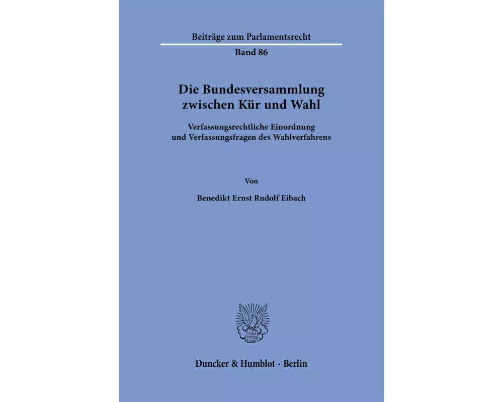 Die Bundesversammlung zwischen Kür und Wahl