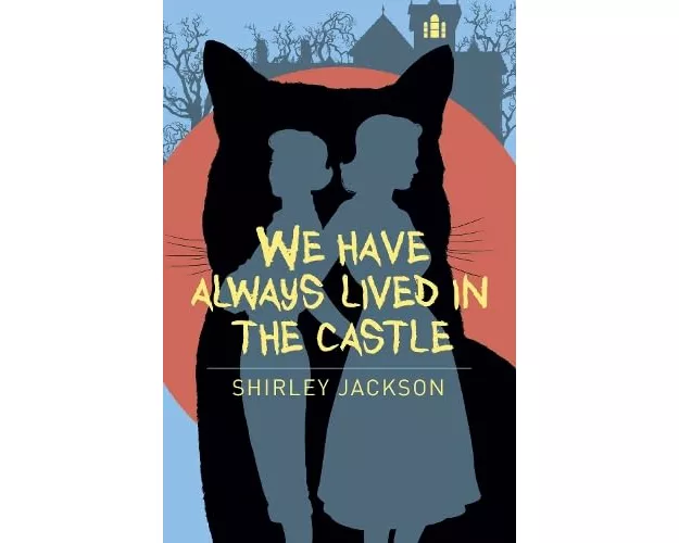 We Have Always Lived In The Castle