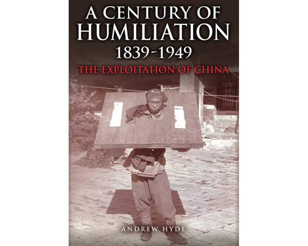 A Century of Humiliation 1839–1949