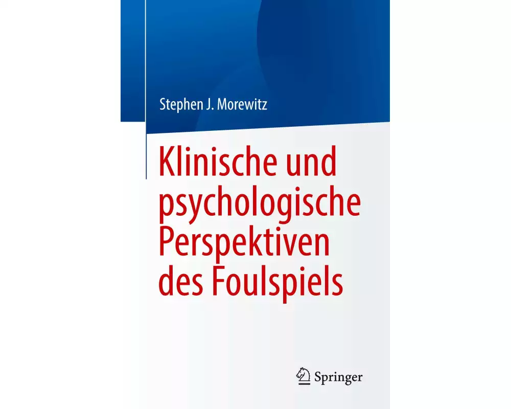 Klinische und psychologische Perspektiven der Feststellung von Fremdverschulden