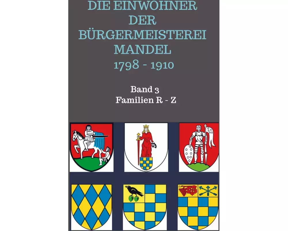 Die Einwohner der Bürgermeisterei Mandel 1798 - 1910