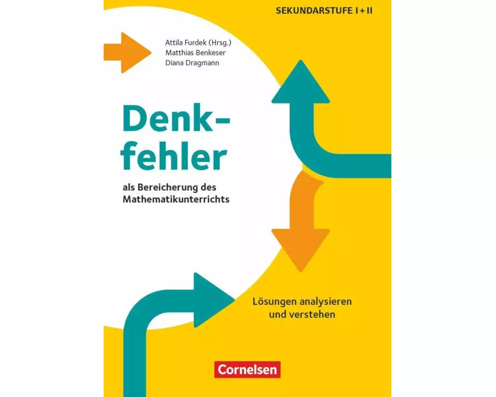 Denkfehler als Bereicherung des Mathematikunterrichts - Lösungen analysieren und verstehen